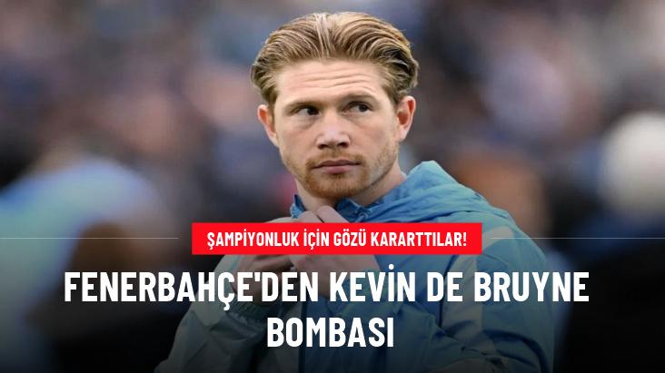 Fenerbahçe’den Kevin de Bruyne bombası