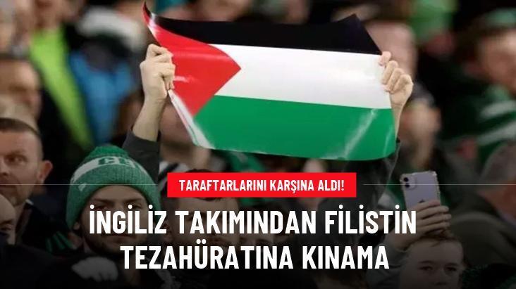 İngiliz takımından Filistin tezahüratına kınama