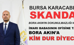 Karacabey’de Sarsıcı Gelişmeler! Bora Akın Olayı Derinleşiyor